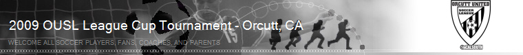 2009 OUSL League Cup Tournament - Orcutt, CA banner